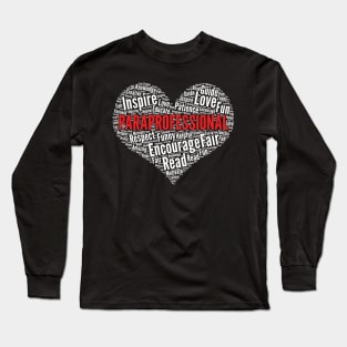 Paraprofessional Heart Shape Word Cloud Design graphic Long Sleeve T-Shirt